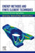 Energy Methods and Finite Element Techniques: Stress and Vibration Applications by Muhsin J. Jweeg