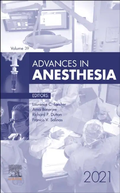 Advances in Anesthesia, 2021: Volume 39-1 by Thomas M. McLoughlin