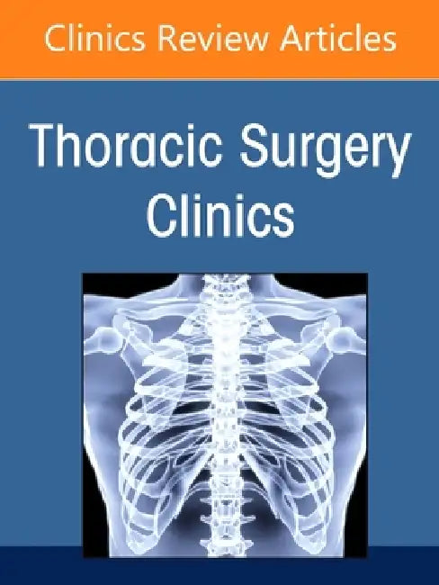 Lung Transplantation, an Issue of Thoracic Surgery Clinics: Volume 32-2 by Jasleen Kukreja, Aida Venado