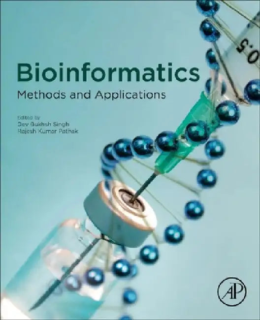 Bioinformatics: Methods and Applications by Dev Bukhsh Singh