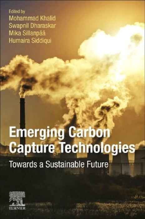 Emerging Carbon Capture Technologies: Towards a Sustainable Future by Mohammad Khalid