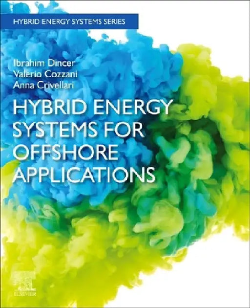 Hybrid Energy Systems for Offshore Applications by Ibrahim Dincer