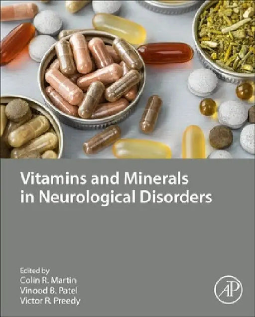 Vitamins and Minerals in Neurological Disorders by Colin R. Martin