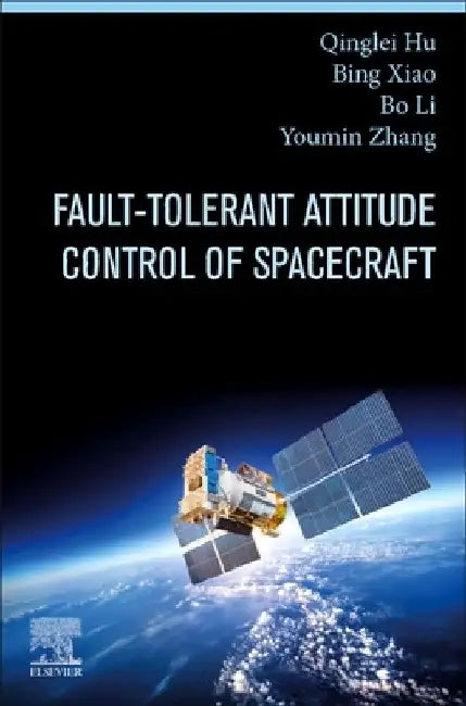 Fault-Tolerant Attitude Control of Spacecraft by Qinglei Hu