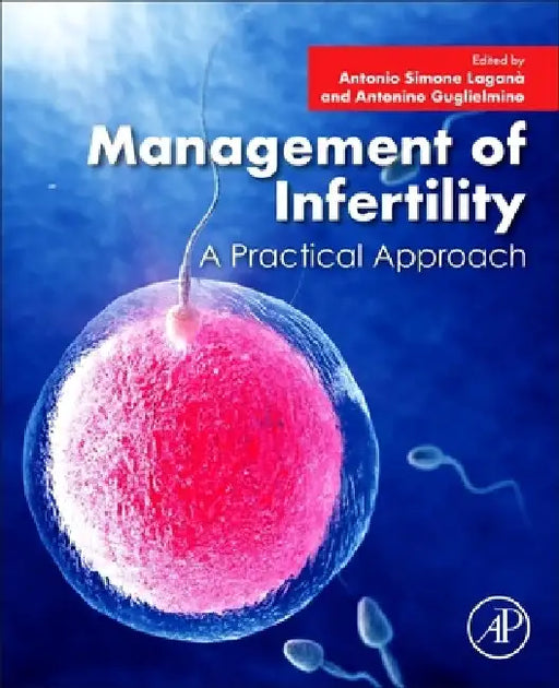 Management of Infertility: A Practical Approach by Antonio Simone Laganà