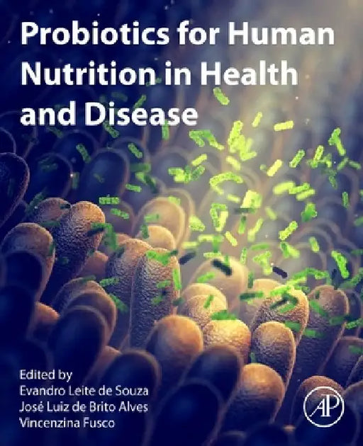 Probiotics for Human Nutrition in Health and Disease by Evandro Leite de Souza