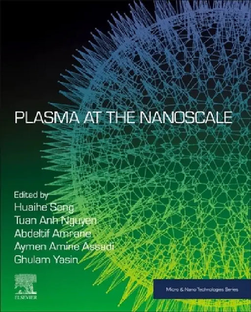 Plasma at the Nanoscale by Huaihe Song