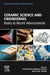 Ceramic Science and Engineering: Basics to Recent Advancements by Kamakhya Prakash Misra