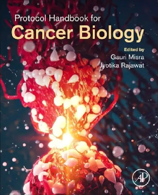 Protocol Handbook for Cancer Biology by Gauri Misra