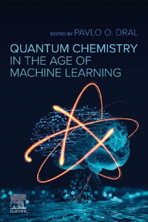 Quantum Chemistry in the Age of Machine Learning by Pavlo O. Dral