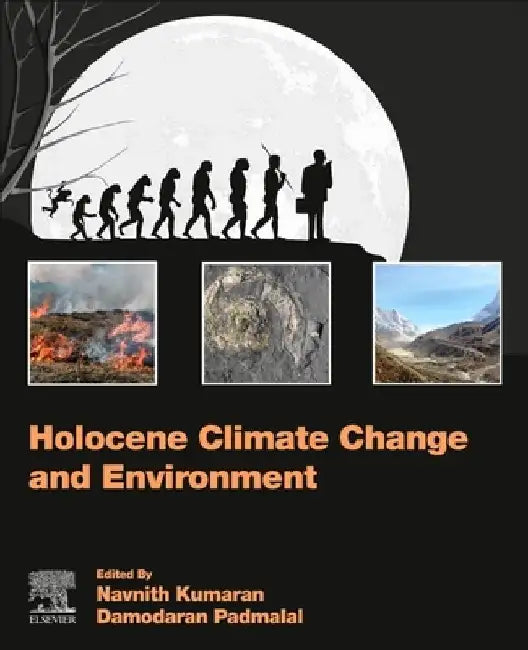 Holocene Climate Change and Environment by Navnith Kumaran
