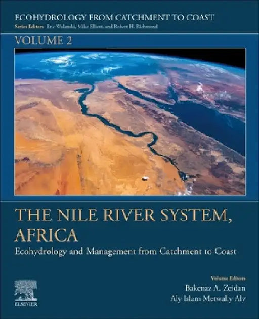 The Nile River System, Africa: Ecohydrology and Management from Catchment to Coast by Bakenaz A. Zeidan