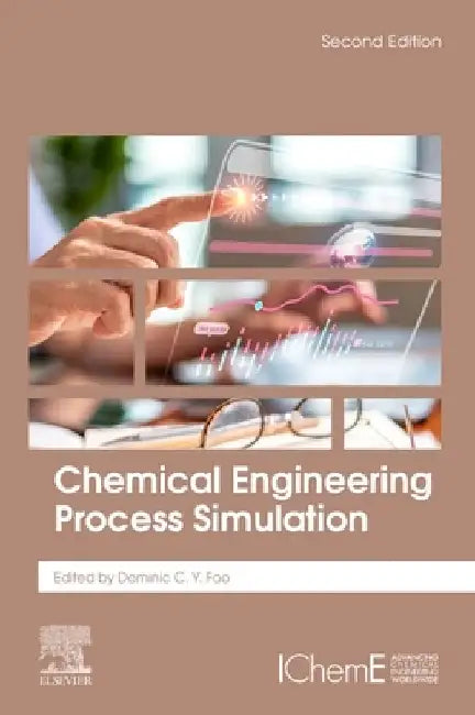 Chemical Engineering Process Simulation by Dominic Foo