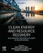 Clean Energy and Resource Recovery: Wastewater Treatment Plants as Biorefineries, by Vinay Kumar Tyagi
