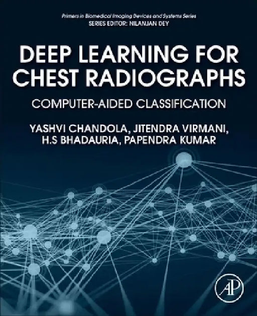 Deep Learning for Chest Radiographs: Computer-Aided Classification by Yashvi Chandola
