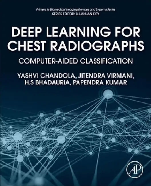 Deep Learning for Chest Radiographs: Computer-Aided Classification by Yashvi Chandola