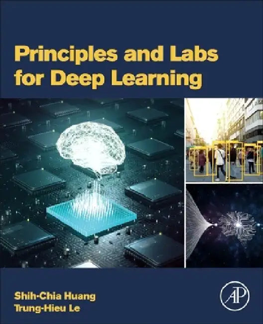 Principles and Labs for Deep Learning by Shih-Chia Huang