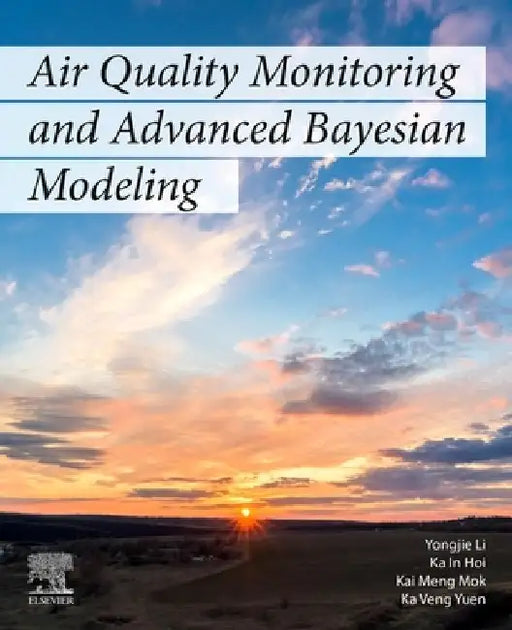 Air Quality Monitoring and Advanced Bayesian Modelling by Yongjie Li