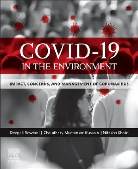 COVID-19 in the Environment: Impact, Concerns, and Management of Coronavirus by Deepak Rawtani