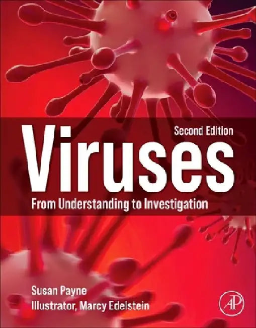 Viruses: From Understanding to Investigation by Susan Payne
