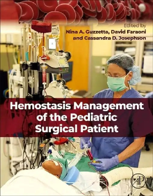 Hemostasis Management of the Pediatric Surgical Patient by Nina A. Guzzetta