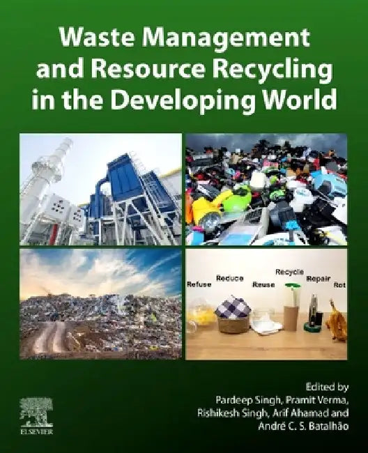 Waste Management and Resource Recycling in the Developing World by Pardeep Singh