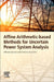 Affine Arithmetic-Based Methods for Uncertain Power System Analysis by Alfredo Vaccaro