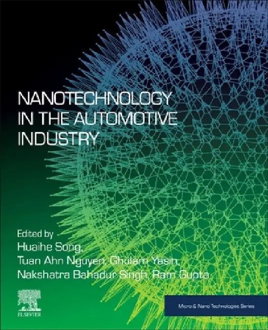 Nanotechnology in the Automotive Industry by Huaihe Song