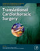 Translational Cardiothoracic Surgery by Adam E. M. Eltorai