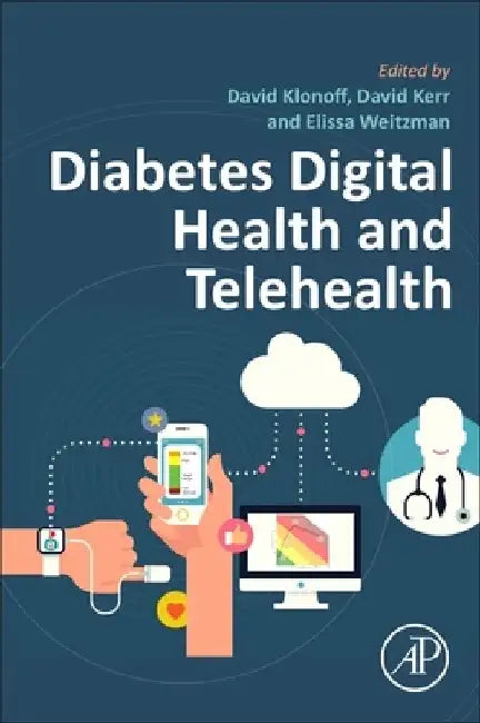 Diabetes Digital Health and Telehealth by David C. Klonoff