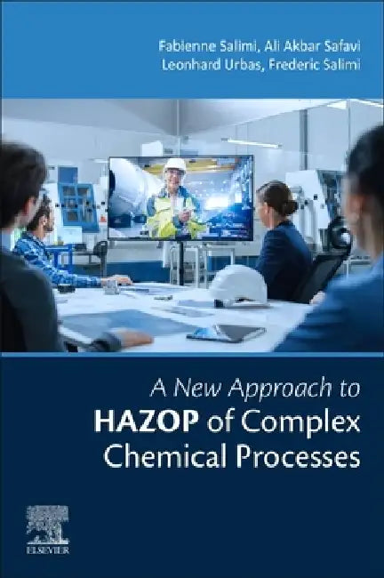 A New Approach to Hazop of Complex Chemical Processes by Fabienne Salimi