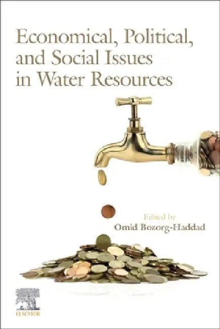Economical, Political, and Social Issues in Water Resources by Omid Bozorg-Haddad
