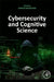 Cybersecurity and Cognitive Science by Ahmed Moustafa