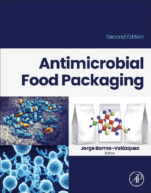 Antimicrobial Food Packaging by Jorge Barros-Velazquez