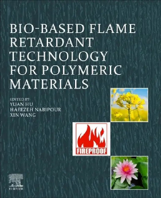 Bio-based Flame-Retardant Technology for Polymeric Materials by Yuan Hu