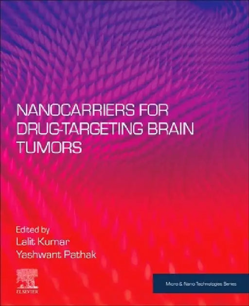 Nanocarriers for Drug-Targeting Brain Tumors by Lalit Kumar