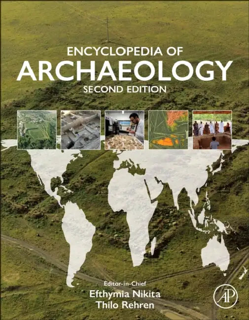 Encyclopedia of Archaeology by Thilo Rehren