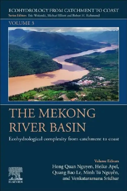 The Mekong River Basin: Volume 3 by Hong Quan Nguyen