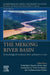 The Mekong River Basin: Volume 3 by Hong Quan Nguyen