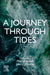 A Journey Through Tides by Mattias Green