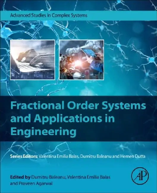 Fractional Order Systems and Applications in Engineering by Dumitru Baleanu