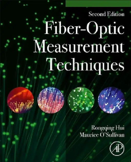 Fiber-Optic Measurement Techniques by Rongqing Hui