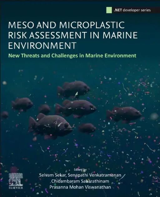 Meso and Microplastic Risk Assessment in Marine Environment: New Threat and Challenges in Marine Environment by Selvam Sekar