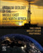 Uranium Geology of the Middle East and North Africa: Resources, Exploration and Development Program by Fares Howari
