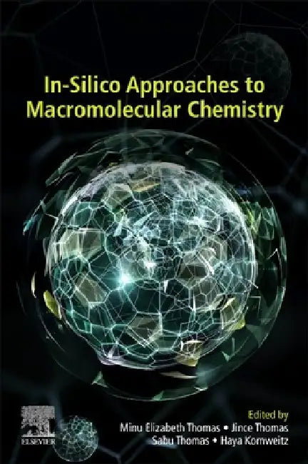 In-Silico Approaches to Macromolecular Chemistry by Minu Elizabeth Thomas