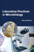 Laboratory Practices in Microbiology by Osman Erkmen