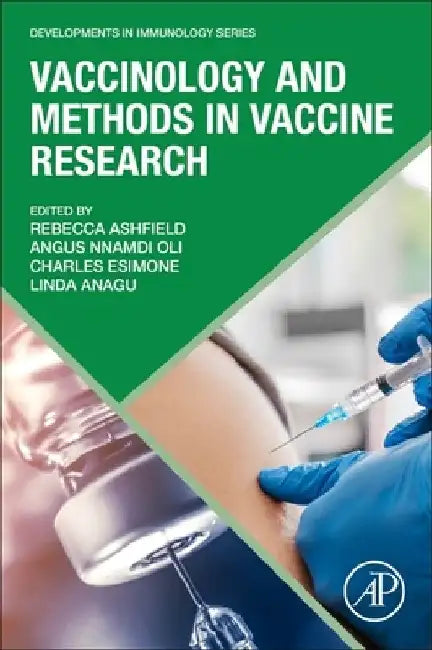 Vaccinology and Methods in Vaccine Research by Rebecca Ashfield