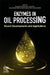 Enzymes in Oil Processing: Recent Developments and Applications by Showkat Ahmad Bhawani