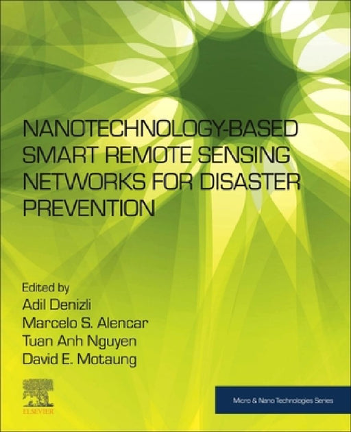 Nanotechnology-Based Smart Remote Sensing Networks for Disaster Prevention by Adil Denizli