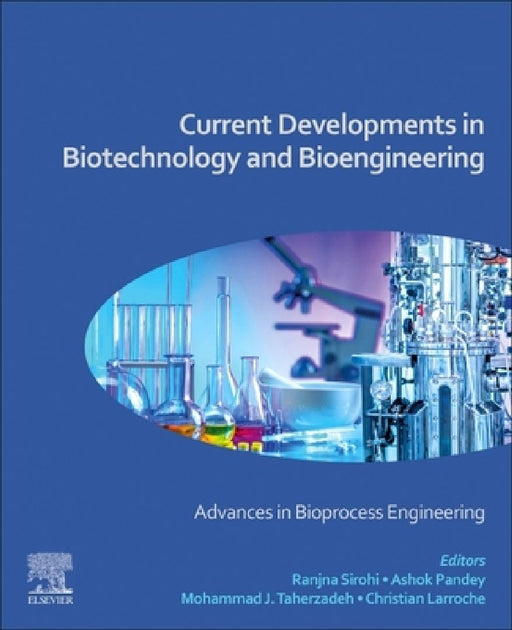 Current Developments in Biotechnology and Bioengineering: Advances in Bioprocess Engineering by Ashok Pandey